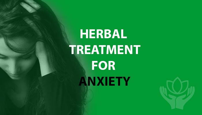 Herbal Treatment for Anxiety